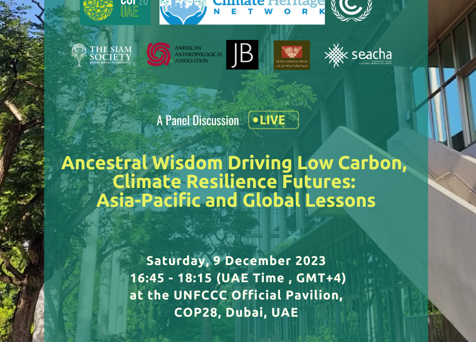 SEACHA at COP28:  “Ancestral Wisdom Driving Low Carbon, Climate Resilience Futures: Asia-Pacific and Global Lessons”